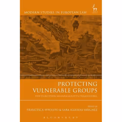 ISBN Protecting Vulnerable Groups (The European Human Rights Framework), Loi, Anglais, Couverture rigide, 494 pages