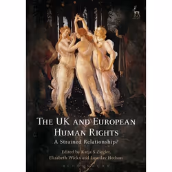 ISBN The UK and European Human Rights (A Strained Relationship?), Loi, Anglais, Couverture rigide, 544 pages