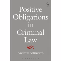 ISBN Positive Obligations in Criminal Law, Loi, Anglais, Livre broché, 232 pages