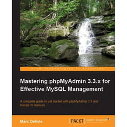 Packt Mastering phpMyAdmin 3.3.x for Effective MySQL Management livre & manuel de logiciels