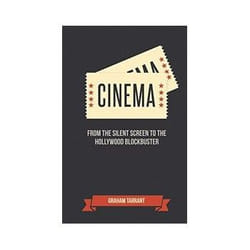 ISBN Cinema: From the Silent Screen to the Hollywood Blockbuster livre TV & radio Anglais Couverture rigide