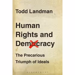 ISBN Human Rights and Democracy (The Precarious Triumph of Ideals), Anglais, Couverture rigide, 192 pages