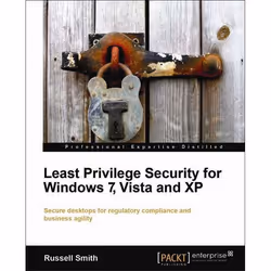 Packt Least Privilege Security for Windows 7, Vista and XP, Système d'exploitation, 464 pages, Russell Smith, Packt