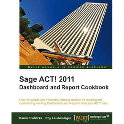 Packt Sage ACT! 2011 Dashboard and Report Cookbook livre & manuel de logiciels
