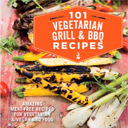 ISBN 101 Vegetarian Grill &amp; Barbecue Recipes, Anglais, Couverture rigide, 144 pages