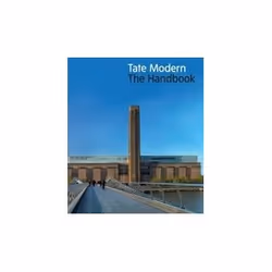 ISBN Tate Modern: The Handbook, Art &amp; design, Anglais, Livre broché, 240 pages