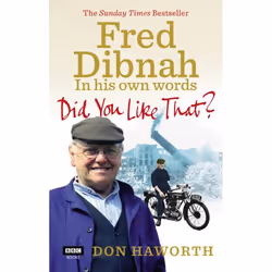 ISBN Did You Like That? Fred Dibnah, In His Own Words, Anglais, Livre broché, 272 pages