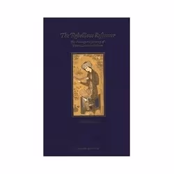 ISBN Rebellious Reformer: The Drawings and Paintings of Riza-Yi 'Abbasi of Isfahan, Art & design, Anglais, Couverture rig ...