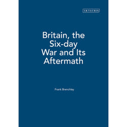 ISBN Britain, the Six-day War and Its Aftermath Couverture rigide
