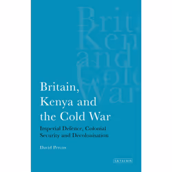 ISBN Britain, Kenya and the Cold War, Anglais, Couverture rigide, 200 pages