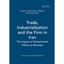 ISBN Trade, Industrialization and the Firm in Iran Couverture rigide