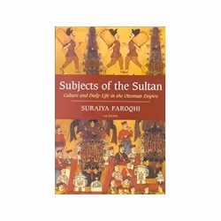 ISBN Subjects of the Sultan: Culture and Daily Life in the Ottoman Empire, histoire, Anglais, Livre broché, 368 pages