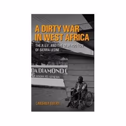 ISBN Dirty War in West Africa: The R.U.F. and the Destruction of Sierra Leone, politique, Anglais, 238 pages