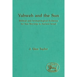 ISBN Yahweh and the Sun (Biblical and Archaeological Evidence for Sun Worship in Ancient Israel) livre Religion Anglais Couverture rigide