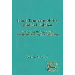 ISBN Land Tenure and the Biblical Jubilee (Uncovering Hebrew Ethics through the Sociology of Knowledge), Religion, Anglais, C ...