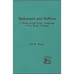 ISBN Spikenard and Saffron (The Imagery of the Song of Songs), Religion, Anglais, Couverture rigide, 166 pages