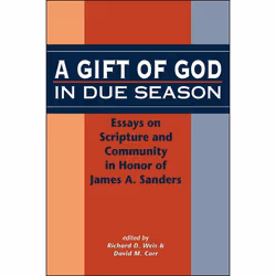 ISBN A Gift of God in Due Season (Essays on Scripture and Community in Honor of James A. Sanders), Religion, Anglais, Couvert ...