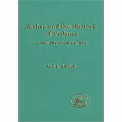 ISBN Joshua and the Rhetoric of Violence (A New Historicist Analysis), Religion, Anglais, Couverture rigide, 202 pages