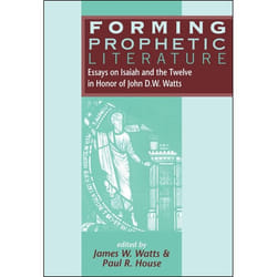 ISBN Forming Prophetic Literature (Essays on Isaiah and the Twelve in Honor of John D.W. Watts) livre Religion Anglais Couverture rigide