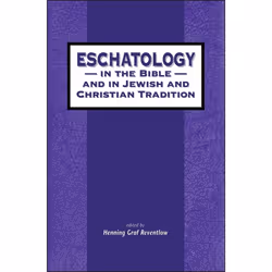 ISBN Eschatology in the Bible and in Jewish and Christian Tradition, Religion, Anglais, Couverture rigide, 274 pages