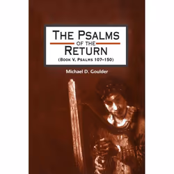 ISBN The Psalms of the Return (Book V, Psalms 107-150) (Studies in the Psalter, IV), Religion, Anglais, Couverture rigide, 35 ...