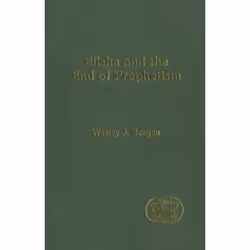 ISBN Elisha and the End of Prophetism, Religion, Anglais, Couverture rigide, 200 pages