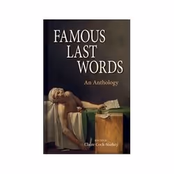 ISBN Famous Last Words: An Anthology, histoire, Anglais, Couverture rigide, 112 pages