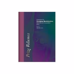 ISBN Prize Volumes: Catalogue for Designer Bookbinders International Competition 2013, Education, Anglais, Couverture rigide, ...