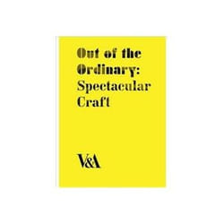 ISBN Out of the Ordinary: Spectacular Craft livre Art & design Anglais Couverture rigide