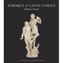 ISBN Baroque & Later Ivories, Anglais, Couverture rigide, 528 pages