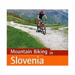 ISBN Mountain Biking in Slovenia: Julian Alps - Gorenjska and Soca Valley, South, Central and North East, Voyage, Anglais, Li ...