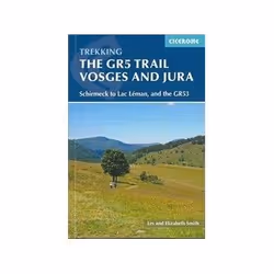 ISBN GR5 Trail - Vosges and Jura: Schirmeck to Lac Leman, and the GR53 (International Trekking), Voyage, Anglais, 208 pages