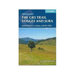ISBN GR5 Trail - Vosges and Jura: Schirmeck to Lac Leman, and the GR53 (International Trekking) livre Voyage Anglais