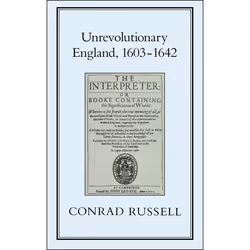 ISBN Unrevolutionary England, 1603-1642, Anglais, Couverture rigide, 346 pages