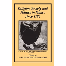 ISBN Religion, Society and Politics in France since 1789, Anglais, Couverture rigide, 242 pages
