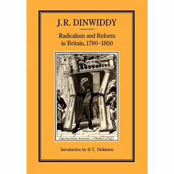 ISBN Radicalism and Reform in Britain, 1780-1850, Anglais, Couverture rigide, 476 pages