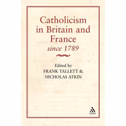 ISBN Catholicism in Britain & France Since 1789, Anglais, Couverture rigide, 256 pages
