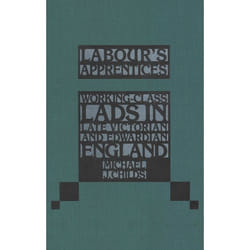 ISBN Labour's Apprentices (Working-Class Lads in Late Victorian and Edwardian England) Couverture rigide