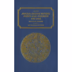 ISBN Anglo-Saxon Myths: State and Church, 400-1066, Anglais, Couverture rigide, 272 pages