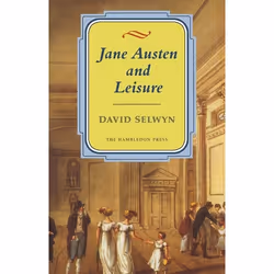 ISBN Jane Austen and Leisure, Anglais, Couverture rigide, 376 pages