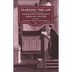 ISBN Learning the Law (Teaching and the Transmission of English Law, 1150-1900), Anglais, Couverture rigide, 444 pages