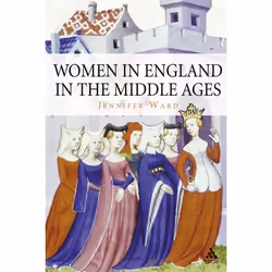 ISBN Women in England in the Middle Ages, Anglais, Couverture rigide, 302 pages