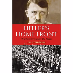 ISBN Hitler's Home Front (Wurttemberg under the Nazis), Anglais, Couverture rigide, 420 pages