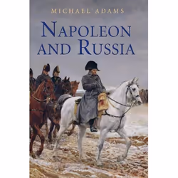 ISBN Napoleon and Russia, Anglais, Couverture rigide, 624 pages