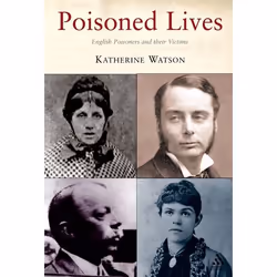ISBN Poisoned Lives (English Poisoners and their Victims), Anglais, Livre broché, 272 pages
