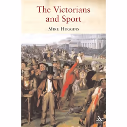 ISBN The Victorians and Sport, Anglais, Livre broché, 320 pages