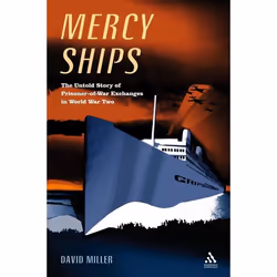 ISBN Mercy Ships (The Untold Story of Prisoner-of-War Exchanges in World War II), Anglais, Couverture rigide, 208 pages