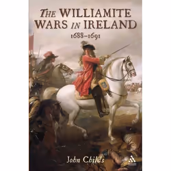 ISBN The Williamite Wars in Ireland, Anglais, Couverture rigide, 466 pages