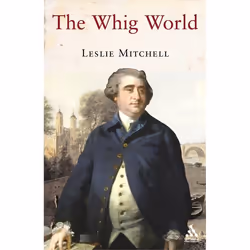 ISBN The Whig World (1760-1837), Anglais, Livre broché, 232 pages