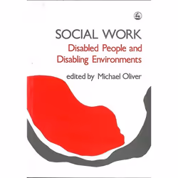 UBC Press Social Work: Disabled People and Disabling Environments, Livre broché, 208 pages